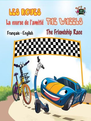 cover image of Les Roues La course de l'amitié the Wheels the Friendship Race